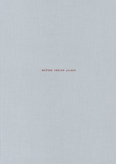 Mutter Seelen Allein_Cover by Claudia Sarnthein